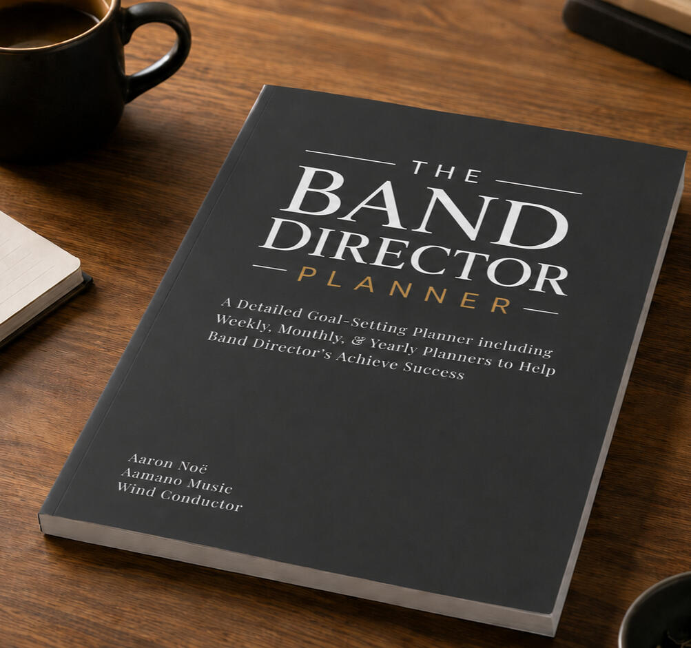 The Band Director's Goal-Setting Planner - Revised Edition